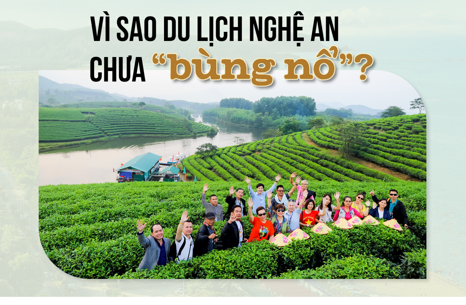 Vì sao du lịch Nghệ An chưa "bùng nổ"?